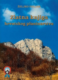 Zlatna knjiga hrvatskog planinarstva prof. dr. Željka Poljaka